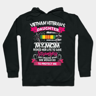 Vietnam Vet Daughter My Mom Hoodie